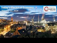 Today&apos;s Electrical Economy - Episode #88 Jan